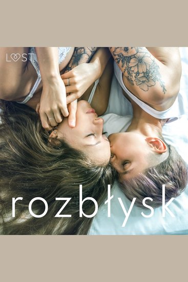 Rozbłysk: 14 les(bi)jskich opowiadań erotycznych - cover