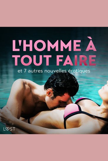 L'Homme à tout faire - et 7 autres nouvelles érotiques - cover