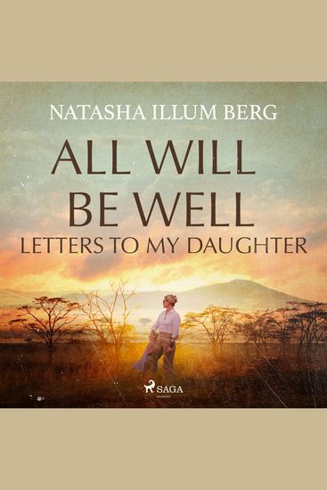 All Will Be Well: Letters to My Daughter - cover