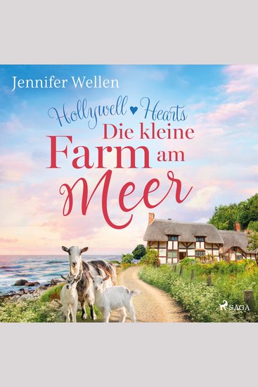 Hollywell Hearts: Die kleine Farm am Meer - Roman - cover