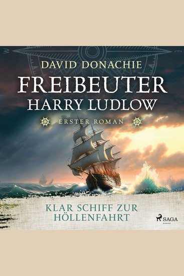 Klar Schiff zur Höllenfahrt (Freibeuter Harry Ludlow Band 1) - cover