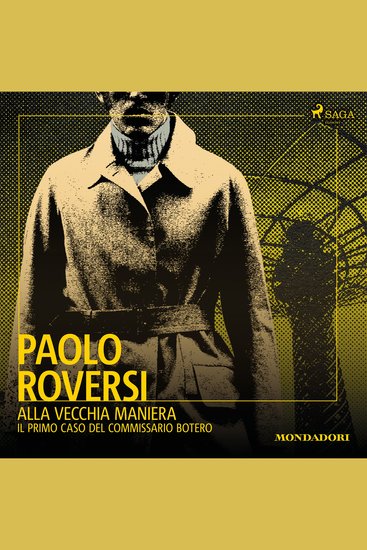 Alla vecchia maniera - Il primo caso del commissario Botero - cover
