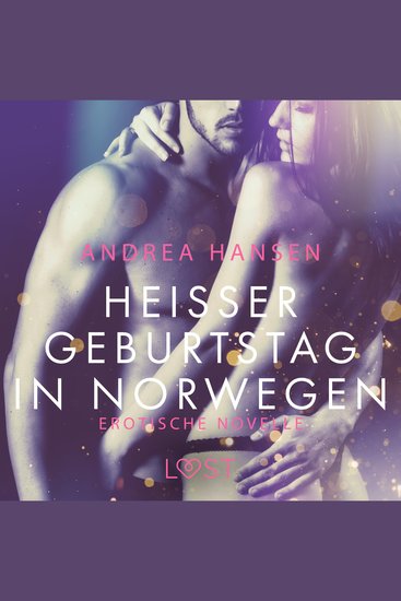 Heißer Geburtstag in Norwegen: Erotische Novelle - cover