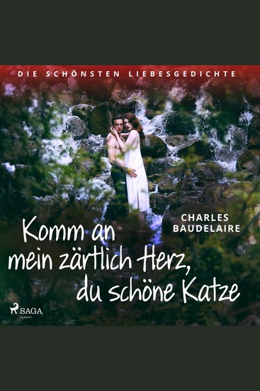 Komm an mein zärtlich Herz du schöne Katze Die schönsten Liebesgedichte - cover