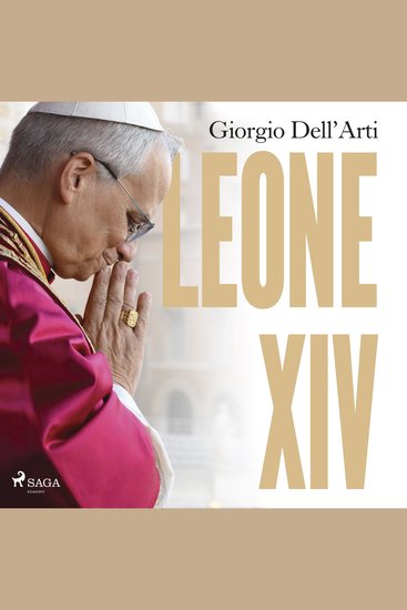 Leone XIV - Tutto su Papa Bob il missionario che lo Spirito Santo ha spedito a Roma - cover