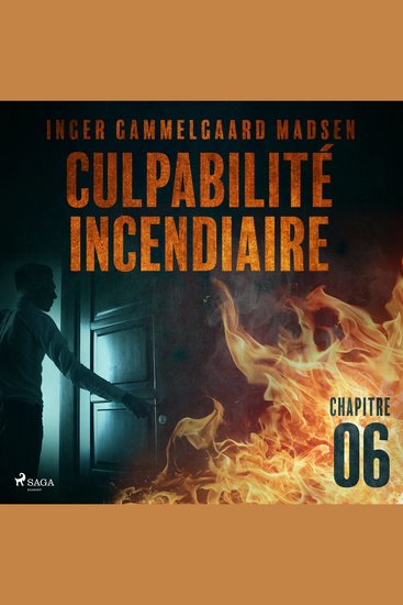 Culpabilité incendiaire - Chapitre 6 - cover