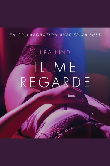 Il me regarde – Une nouvelle érotique - cover