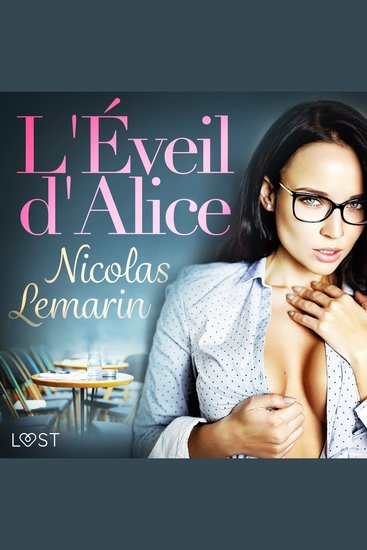 L'Éveil d'Alice - Une nouvelle érotique - cover