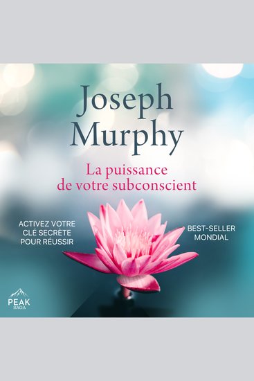 La puissance de votre subconscient - Activez votre clé secrète pour réussir - cover