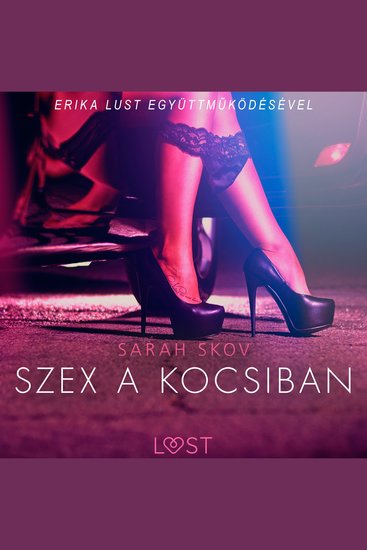 Szex a kocsiban - Szex és erotika - cover