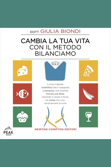 Cambia la tua vita con il metodo Bilanciamo - L’unico metodo scientifico che ti insegnerà a mangiare non facendo mai più una dieta restando in s - cover