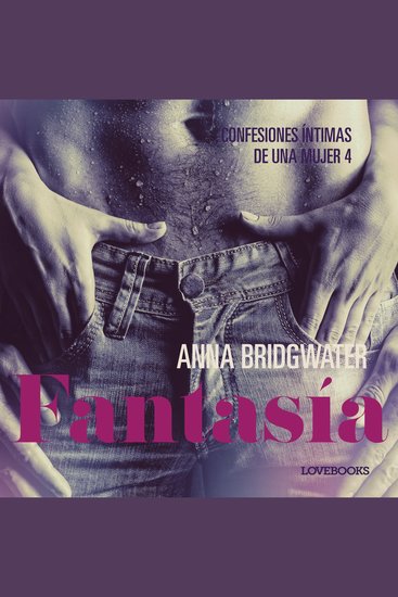 Fantasía - Confesiones íntimas de una mujer 4 - cover