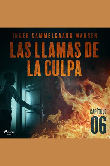 Las llamas de la culpa - Capítulo 6 - cover
