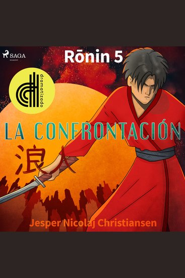 Ronin 5 - La confrontación - Dramatizado - cover