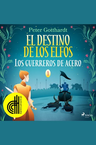 El destino de los elfos 1: Los guerreros de acero - Dramatizado - cover