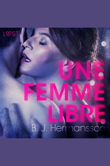 Une femme libre – Une nouvelle érotique - cover