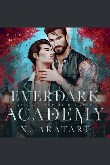 Ever Dark Academy Book 1 - An M M Vampire Romance - cover