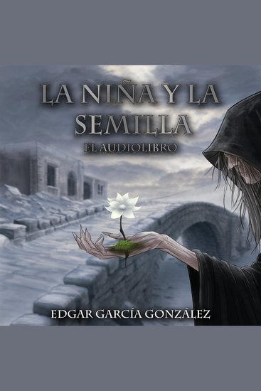 La niña y la semilla - el audiolibro - cover
