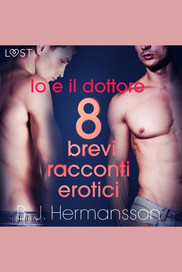 Io e il dottore - 8 brevi racconti erotici - cover
