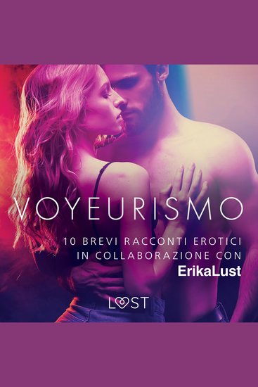 Voyeurismo - 10 brevi racconti erotici in collaborazione con Erika Lust - cover