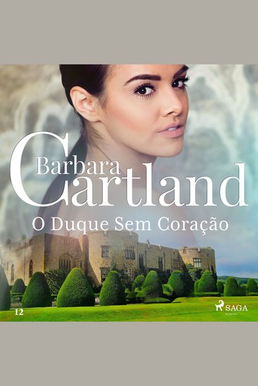 O Duque Sem Coração (A Eterna Coleção de Barbara Cartland 12) - cover