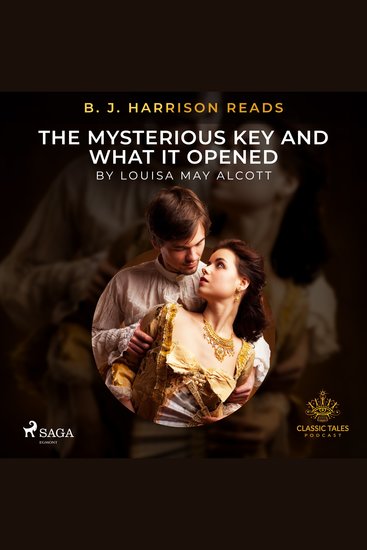 B J Harrison Reads The Mysterious Key and What It Opened - cover