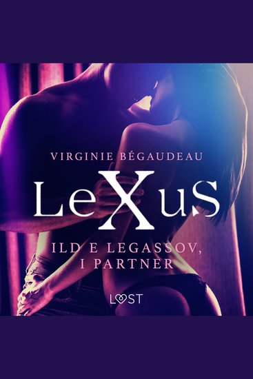 LeXuS: Ild e Legassov i Partner - Distopia erotica - cover