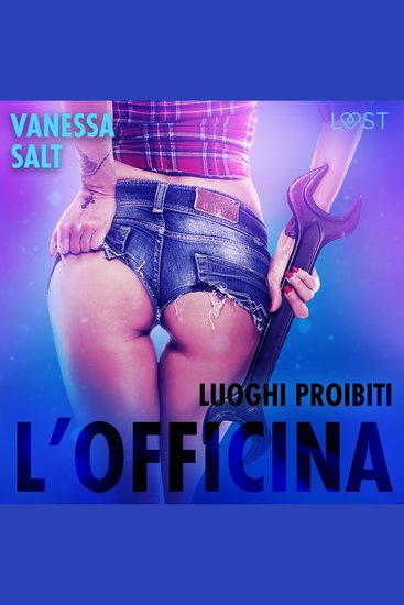 Luoghi proibiti: l’officina - Racconto erotico - cover