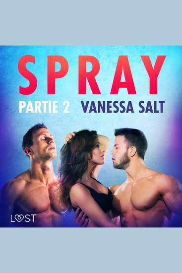 Spray partie 2 – Une nouvelle érotique - cover