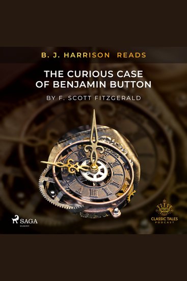 B J Harrison Reads The Curious Case of Benjamin Button - cover