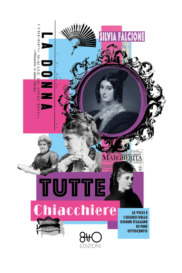 Tutte chiacchiere - Le voci e i silenzi delle donne italiane di fine Ottocento - cover