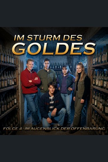 Im Sturm des Goldes - Episode 4: Im Augenblick der Offenbarung - cover