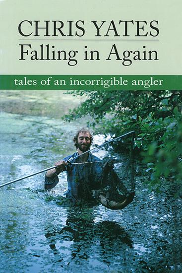 Falling in Again - Tales of an Incorrigible Angler - cover