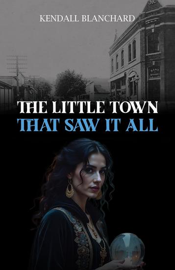 The Little Town That Saw It All - cover