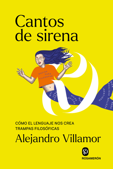 Cantos de sirena - Cómo el lenguaje nos crea trampas filosóficas - cover