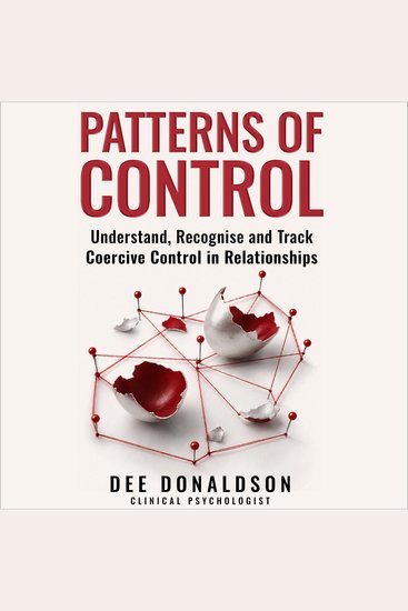 Patterns of Control - Understand Recognise and Track Coercive Control in Relationships - cover