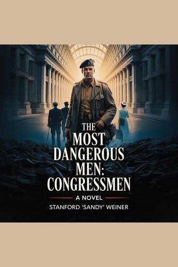 Most Dangerous Men The: Congressmen - A Novel - cover