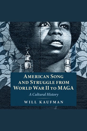 American Song and Struggle from World War II to MAGA - A Cultural History - cover