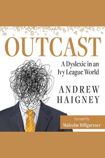 Outcast - A Dyslexic in an Ivy League World - cover