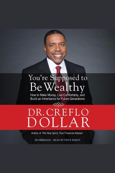 You're Supposed to Be Wealthy - How to Make Money Live Comfortably and Build an Inheritance for Future Generations - cover