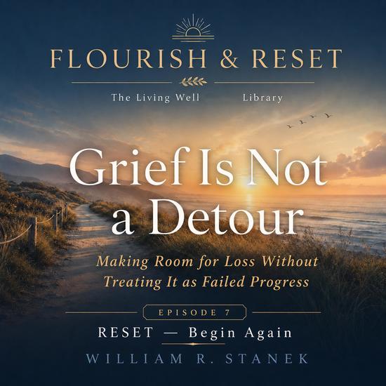 Grief Is Not a Detour - Making Room for Loss Without Treating It as Failed Progress - cover