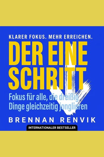 Der eine Schritt - Fokus für alle die dreißig Dinge gleichzeitig jonglieren - cover