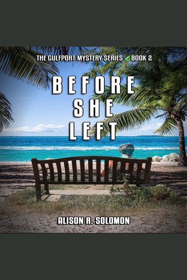 Before She Left: The Gulfport Mystery Series - cover