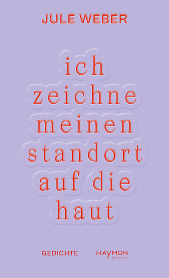 ich zeichne meinen standort auf die haut - Gedichte - cover