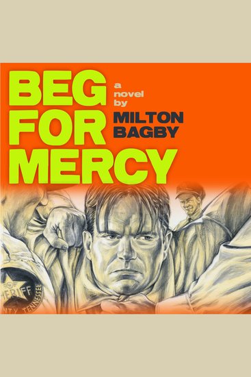 Beg For Mercy - A Novel - cover