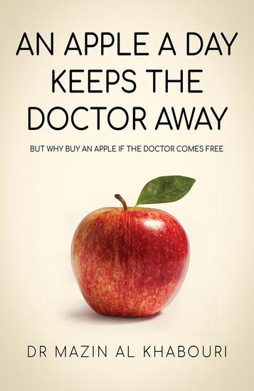 An Apple a Day Keeps the Doctor Away - But Why Buy an Apple if the Doctor Comes Free - cover