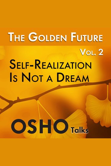 Golden Future The (Part 2 of 4) - Self-Realization Is Not a Dream - cover
