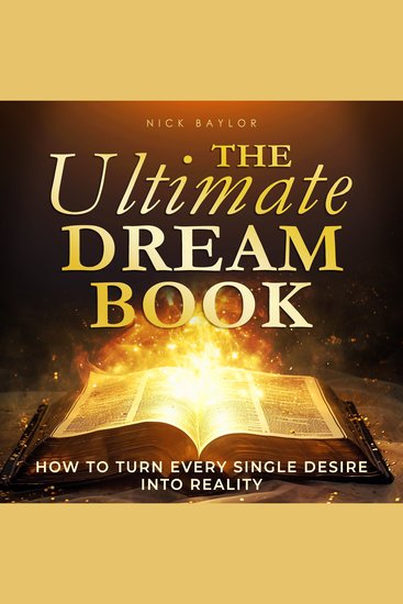 The Ultimate Dream Book - How to Turn Every Single Desire into Reality - cover