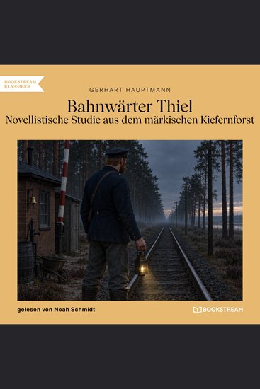 Bahnwärter Thiel - Novellistische Studie aus dem märkischen Kiefernforst - cover