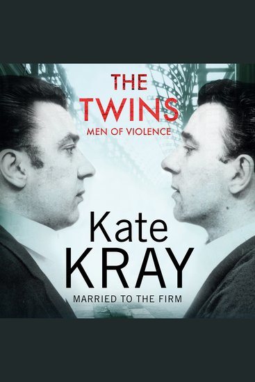 Twins The - Men of Violence - The Real Inside Story of the Krays - cover